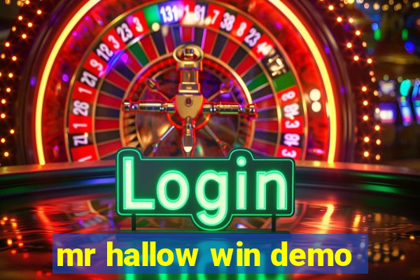 mr hallow win demo